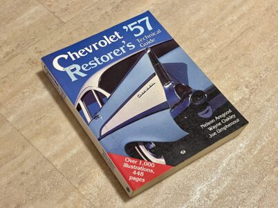 Chevrolet 57 Restorers Technical Guide by Nelson Aregood