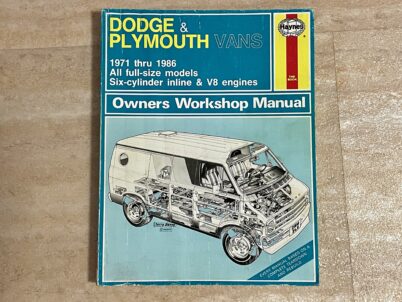 DODGE VAN & PLYMOUTH VAN 1971 thru 1986 All full-size Models Six-Cylinder inline & V8 Engines Owners Workshop Manual