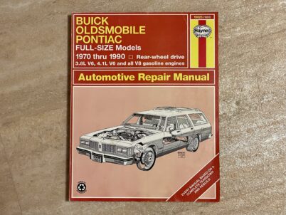 Buick, Oldsmobile, Pontiac Full-Size Models 1970 thru 1990 Automotive Repair Manual by Haynes